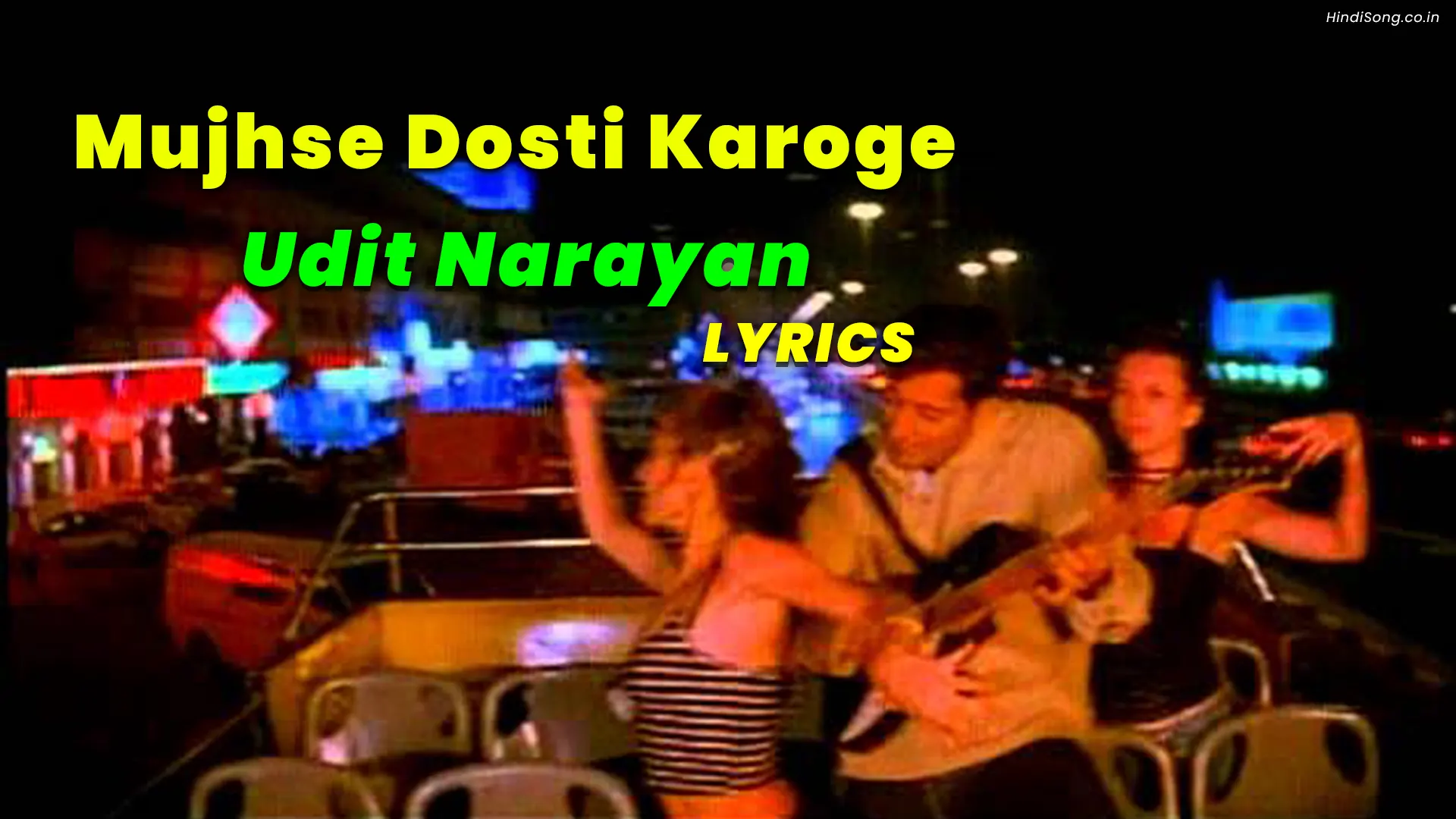 मुझसे दोस्ती करोगे Mujhse Dosti Karoge Lyrics - Udit Narayan Koi Mere Dil Mein Hai Movie Song